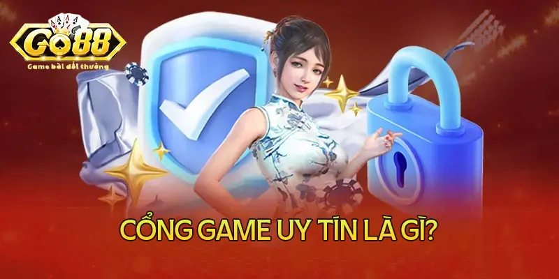 Như thế nào là một cổng game uy tín