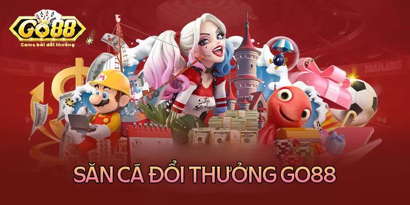 Săn cá đổi thưởng tiền mặt, thẻ cào không giới hạn