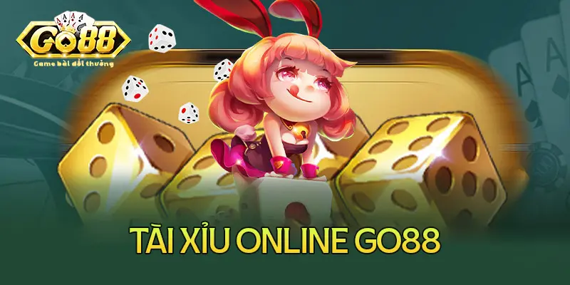 Tổng quan chung về tài xỉu online go88