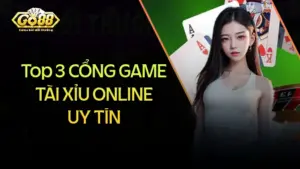 top 3 cổng game tài xỉu uy tín